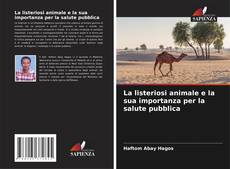Portada del libro de La listeriosi animale e la sua importanza per la salute pubblica