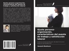 Capa do livro de Ajuste persona-organización, características del puesto de trabajo y satisfacción laboral 