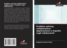 Couverture de Problem solving collaborativo: Applicazione e impatto sugli adolescenti