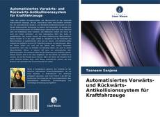 Automatisiertes Vorwärts- und Rückwärts-Antikollisionssystem für Kraftfahrzeuge kitap kapağı