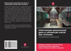 Intervenção psicossocial para a reinserção social dos reclusos kitap kapağı