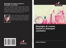 Capa do livro de Reologia di creme, lozioni e shampoo cosmetici 