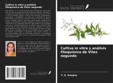 Bookcover of Cultivo in vitro y análisis fitoquímico de Vitex negundo