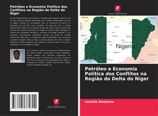 Buchcover von Petróleo e Economia Política dos Conflitos na Região do Delta do Níger