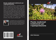 Bookcover of Piante medicinali tradizionali per l'epatoprotezione