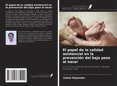 Couverture de El papel de la calidad asistencial en la prevención del bajo peso al nacer