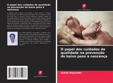 Portada del libro de O papel dos cuidados de qualidade na prevenção do baixo peso à nascença