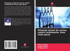 Bookcover of Situação actual da vacina contra Leishmania: Uma visão geral