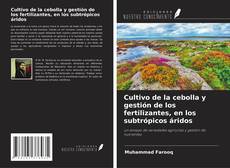 Copertina di Cultivo de la cebolla y gestión de los fertilizantes, en los subtrópicos áridos