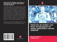 Capa do livro de Detecção de Outlier com base na agregação de dados detectados usando HADOOP 