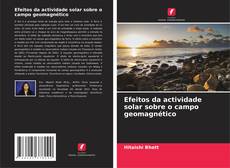 Buchcover von Efeitos da actividade solar sobre o campo geomagnético