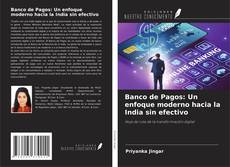 Copertina di Banco de Pagos: Un enfoque moderno hacia la India sin efectivo