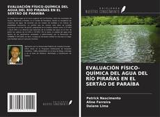Bookcover of EVALUACIÓN FÍSICO-QUÍMICA DEL AGUA DEL RÍO PIRAÑAS EN EL SERTÃO DE PARAÍBA