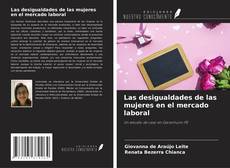 Bookcover of Las desigualdades de las mujeres en el mercado laboral
