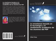 Buchcover von La enseñanza basada en la tecnología y el rendimiento académico de los alumnos del PEP