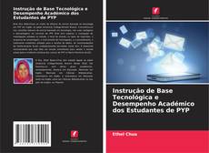 Instrução de Base Tecnológica e Desempenho Académico dos Estudantes de PYP kitap kapağı