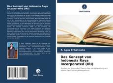 Das Konzept von Indonesia Raya Incorporated (IRI) kitap kapağı