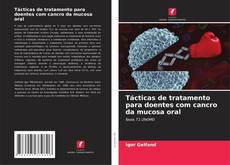 Buchcover von Tácticas de tratamento para doentes com cancro da mucosa oral