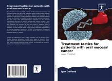 Capa do livro de Treatment tactics for patients with oral mucosal cancer 