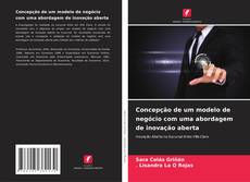 Capa do livro de Concepção de um modelo de negócio com uma abordagem de inovação aberta 