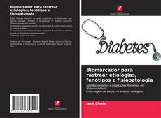 Bookcover of Biomarcador para rastrear etiologias, fenótipos e fisiopatologia