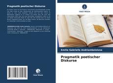 Buchcover von Pragmatik poetischer Diskurse
