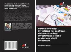 Bookcover of Percezione degli investitori nei confronti del mercato degli investimenti e della protezione degli investitori