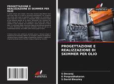 Bookcover of PROGETTAZIONE E REALIZZAZIONE DI SKIMMER PER OLIO