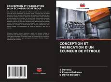 CONCEPTION ET FABRICATION D'UN ÉCUMEUR DE PÉTROLE的封面