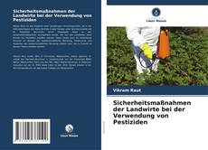 Sicherheitsmaßnahmen der Landwirte bei der Verwendung von Pestiziden kitap kapağı