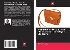 Copertina di Desenho, fabrico e livro de qualidade de artigos de couro
