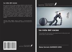 Copertina di La ruta del cacao