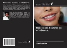 Reacciones tisulares en ortodoncia kitap kapağı