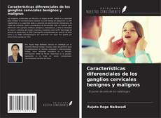 Bookcover of Características diferenciales de los ganglios cervicales benignos y malignos