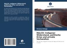Capa do livro de RALCO: Indigener Widerstand, politische Krise und private Verhandlun 