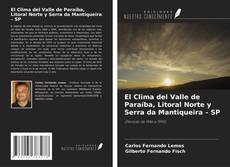 El Clima del Valle de Paraíba, Litoral Norte y Serra da Mantiqueira – SP kitap kapağı