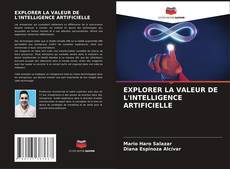 EXPLORER LA VALEUR DE L'INTELLIGENCE ARTIFICIELLE kitap kapağı