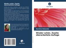 Bookcover of Wieder schön. Zweite überarbeitete Auflage