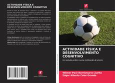 ACTIVIDADE FÍSICA E DESENVOLVIMENTO COGNITIVO kitap kapağı