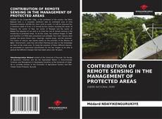 Borítókép a  CONTRIBUTION OF REMOTE SENSING IN THE MANAGEMENT OF PROTECTED AREAS - hoz