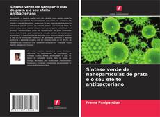 Portada del libro de Síntese verde de nanopartículas de prata e o seu efeito antibacteriano
