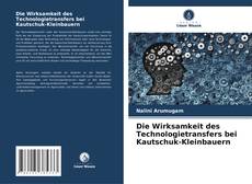 Bookcover of Die Wirksamkeit des Technologietransfers bei Kautschuk-Kleinbauern