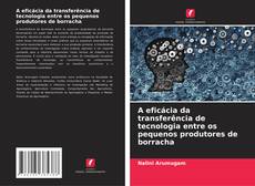 Buchcover von A eficácia da transferência de tecnologia entre os pequenos produtores de borracha