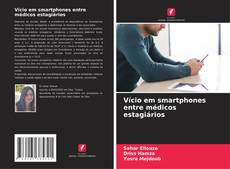 Bookcover of Vício em smartphones entre médicos estagiários