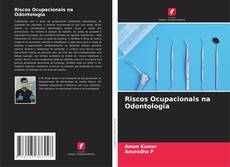 Bookcover of Riscos Ocupacionais na Odontologia