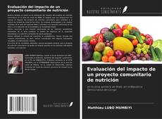 Borítókép a  Evaluación del impacto de un proyecto comunitario de nutrición - hoz