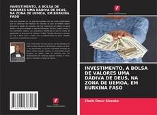 Bookcover of INVESTIMENTO, A BOLSA DE VALORES UMA DÁDIVA DE DEUS, NA ZONA DE UEMOA, EM BURKINA FASO