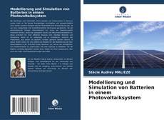 Modellierung und Simulation von Batterien in einem Photovoltaiksystem kitap kapağı