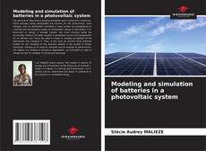 Modeling and simulation of batteries in a photovoltaic system的封面