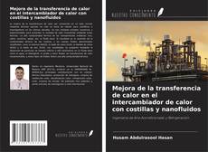Bookcover of Mejora de la transferencia de calor en el intercambiador de calor con costillas y nanofluidos